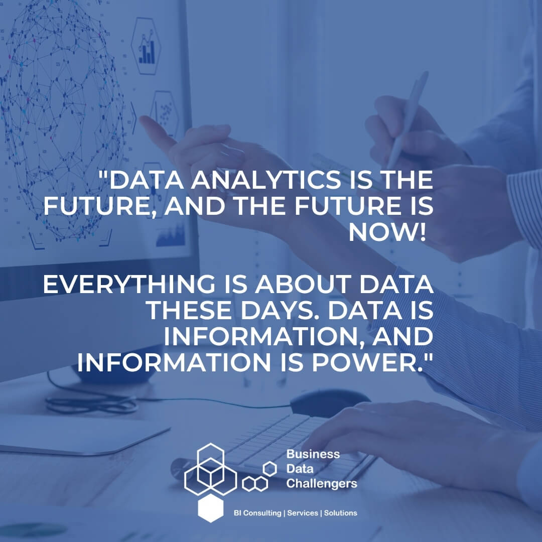 BD Quote over data. Data Analytics is the furture, and the furture is data.